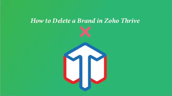 How to Delete a Brand in Zoho Thrive
