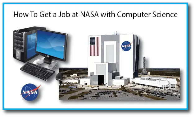 How To Get a Job at NASA with Computer Science