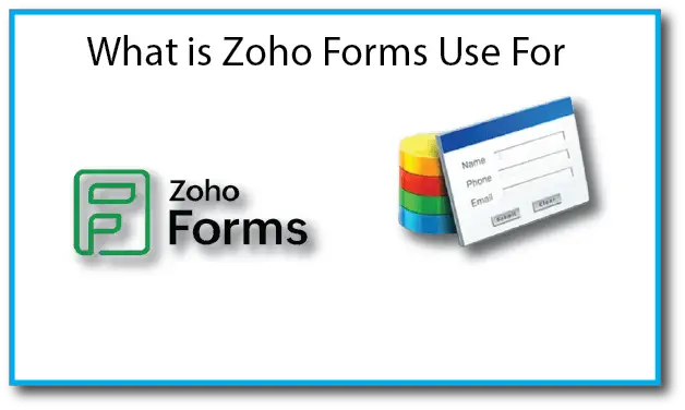 What is Zoho Forms Use For