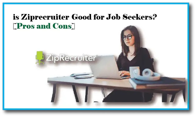 is Ziprecruiter Good for Job Seekers?